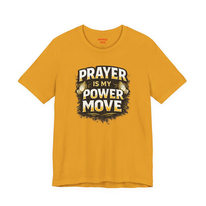 Prayer Is My Power Move T-Shirt — Inspirational Christian Faith Tee