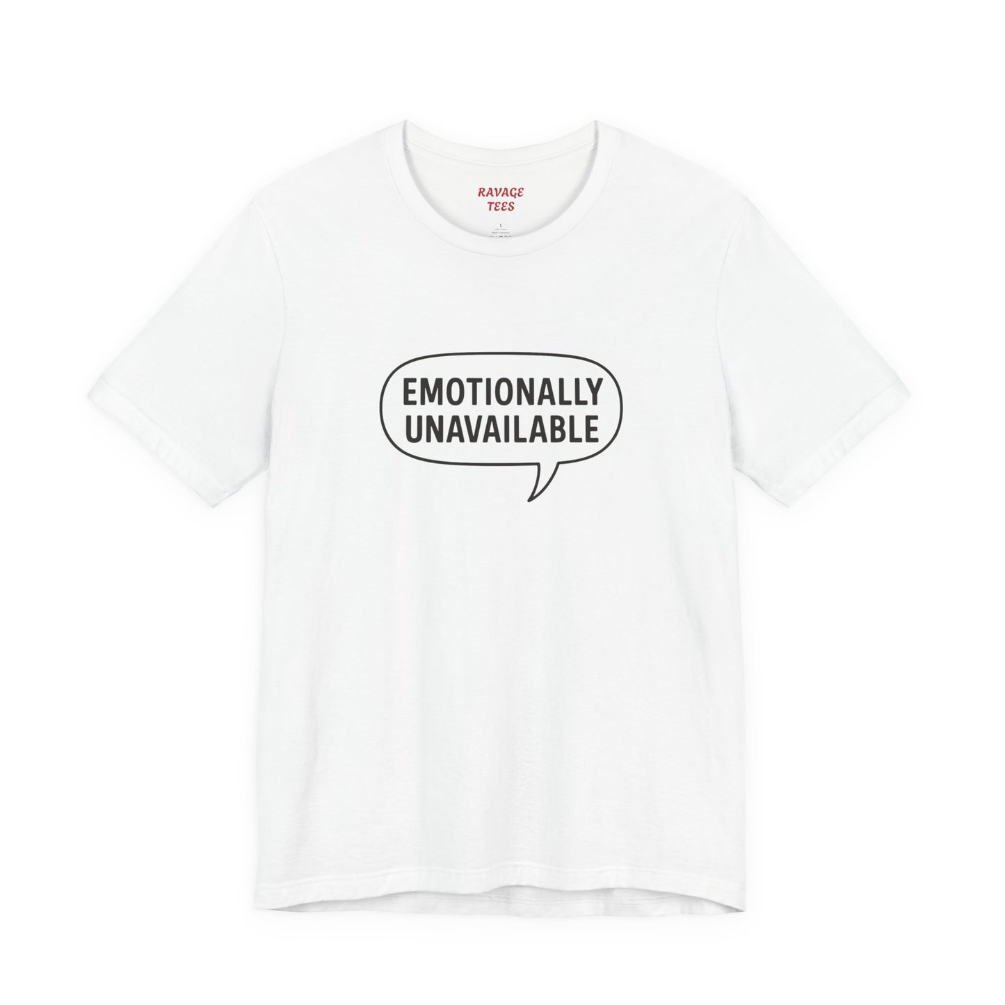 Emotionally Unavailable Unisex T-Shirt – Funny Graphic Tee, Trendy Minimalist Statement Shirt for Men & Women