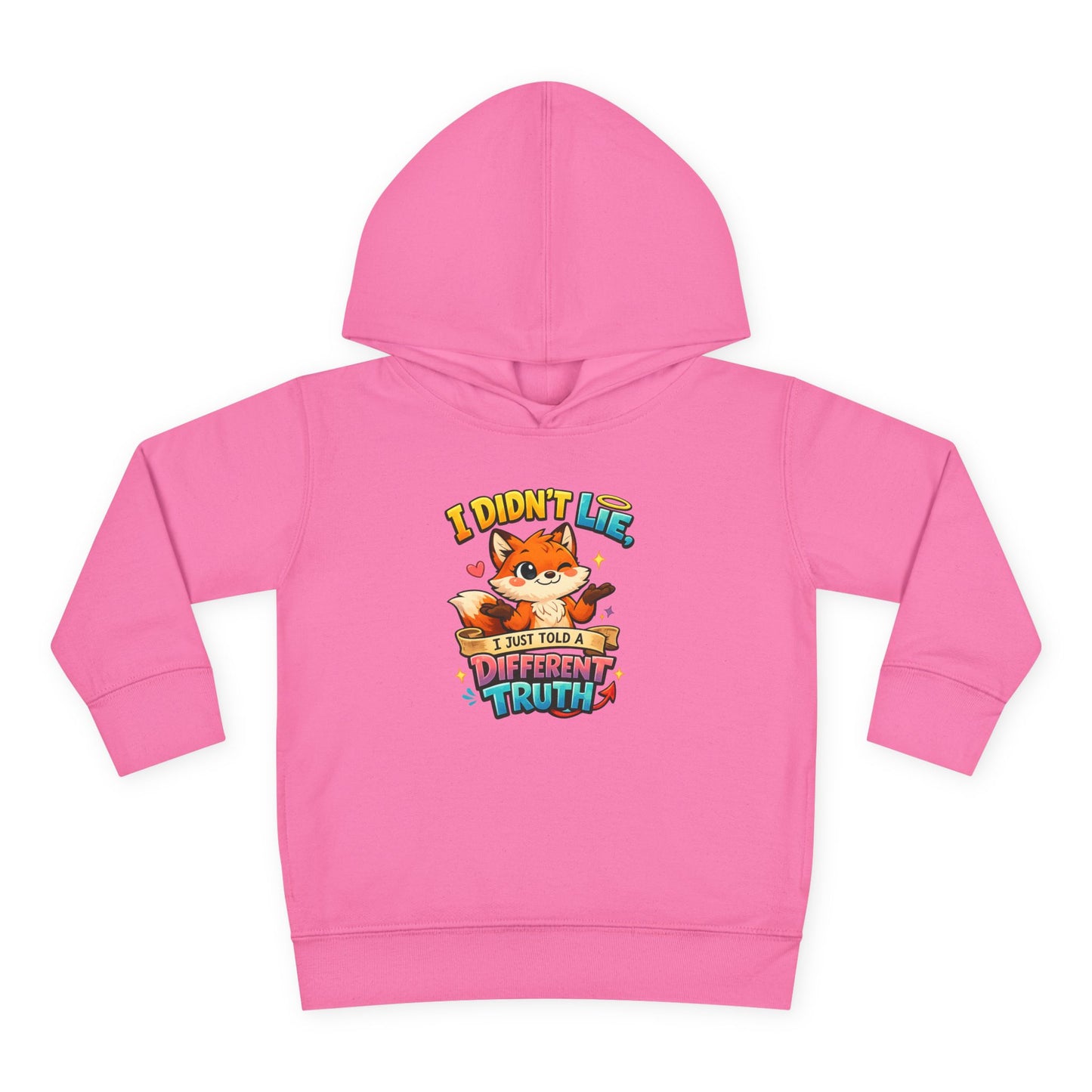 Toddler Hoodie "I Didn't Lie — I Just Told A Different Truth" Cute Fox Pullover