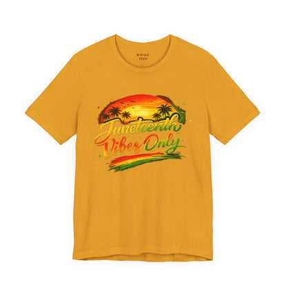 Juneteenth Vibes Only T-Shirt