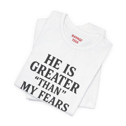 "He Is Greater Than My Fears" Christian Faith Cross T-Shirt