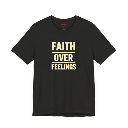 Faith Over Feelings Tee - Inspiring Unisex Short Sleeve Shirt for Everyday Comfort, Motivational Gift, Casual Wear, Spiritual Apparel, [...]