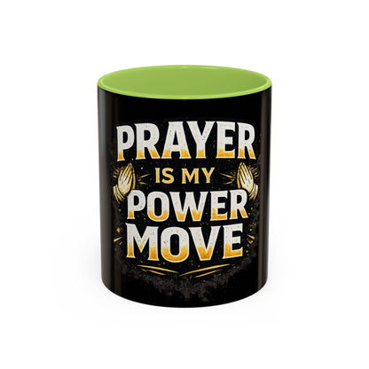 Prayer Is My Power Move Coffee Mug — Christian Faith 11/15oz Accent Mug