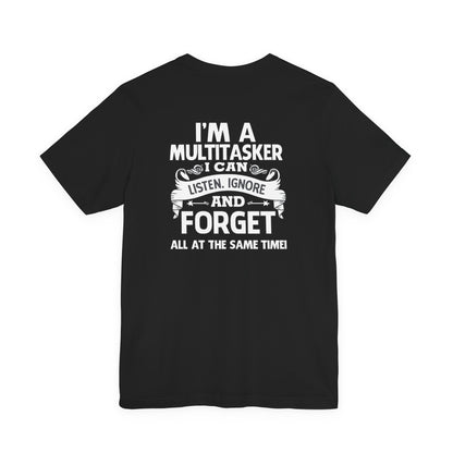 I AM A MULTITASKER Unisex Jersey Short Sleeve Tee
