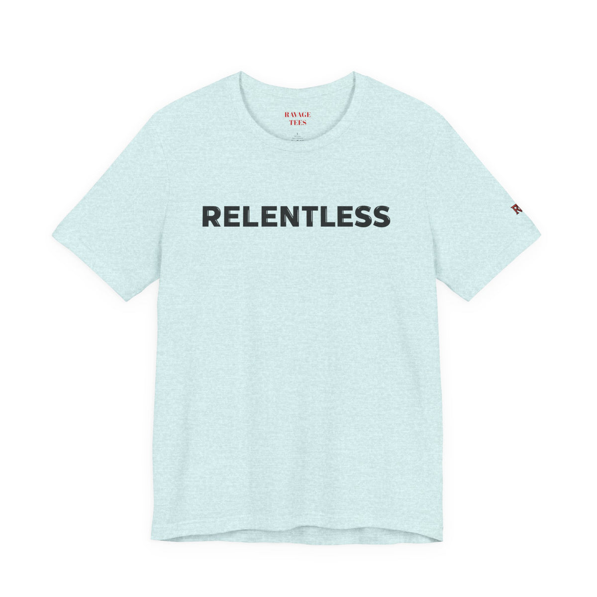 Relentless T-Shirt — Minimal Motivational Tee