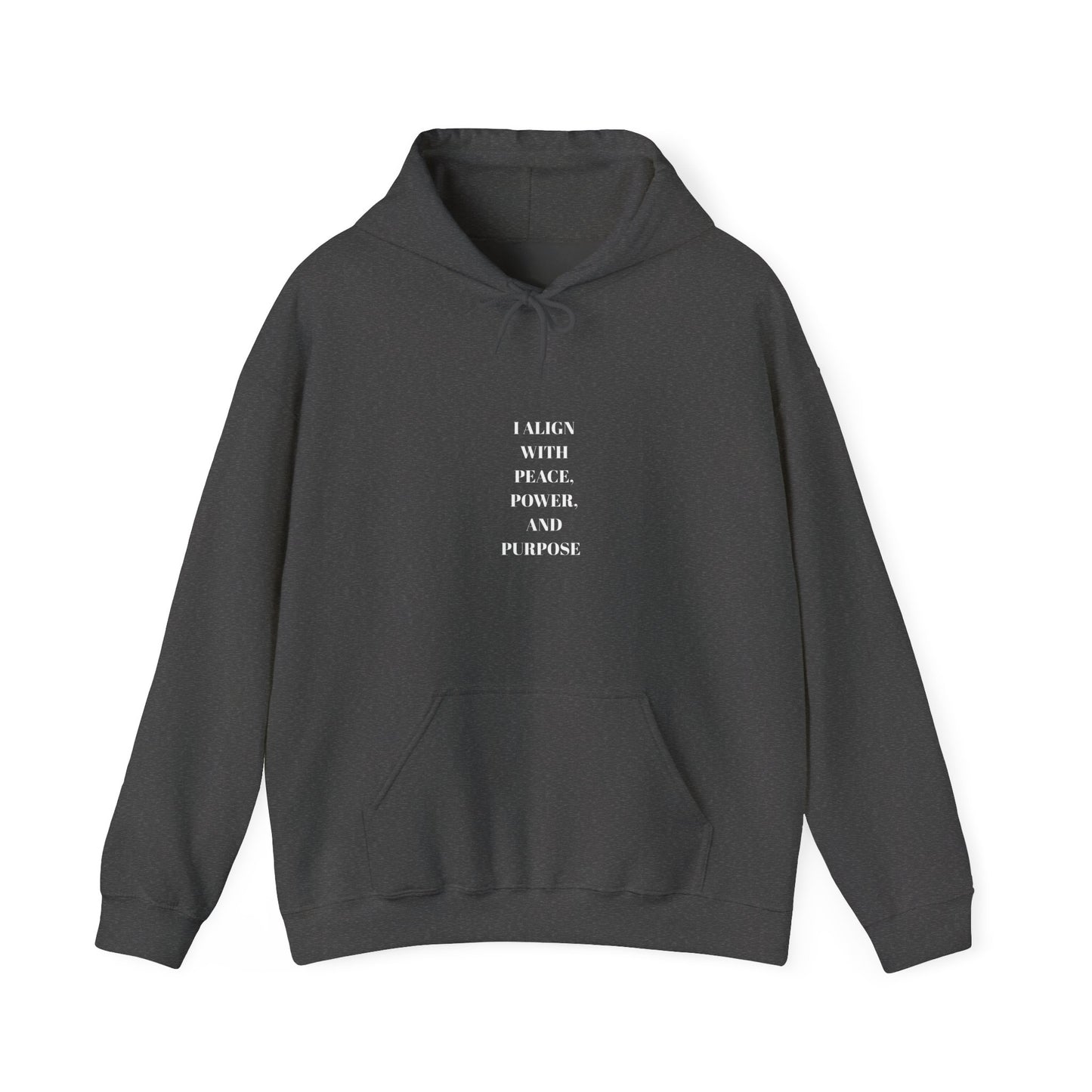 Mindful Message Hooded Sweatshirt – Align with Peace, Power, and Purpose, Yoga Gift, Inspirational Apparel, Cozy Hoodie, Meditation Wear.  Made to inspire your mindset—crafted to elevate your style.