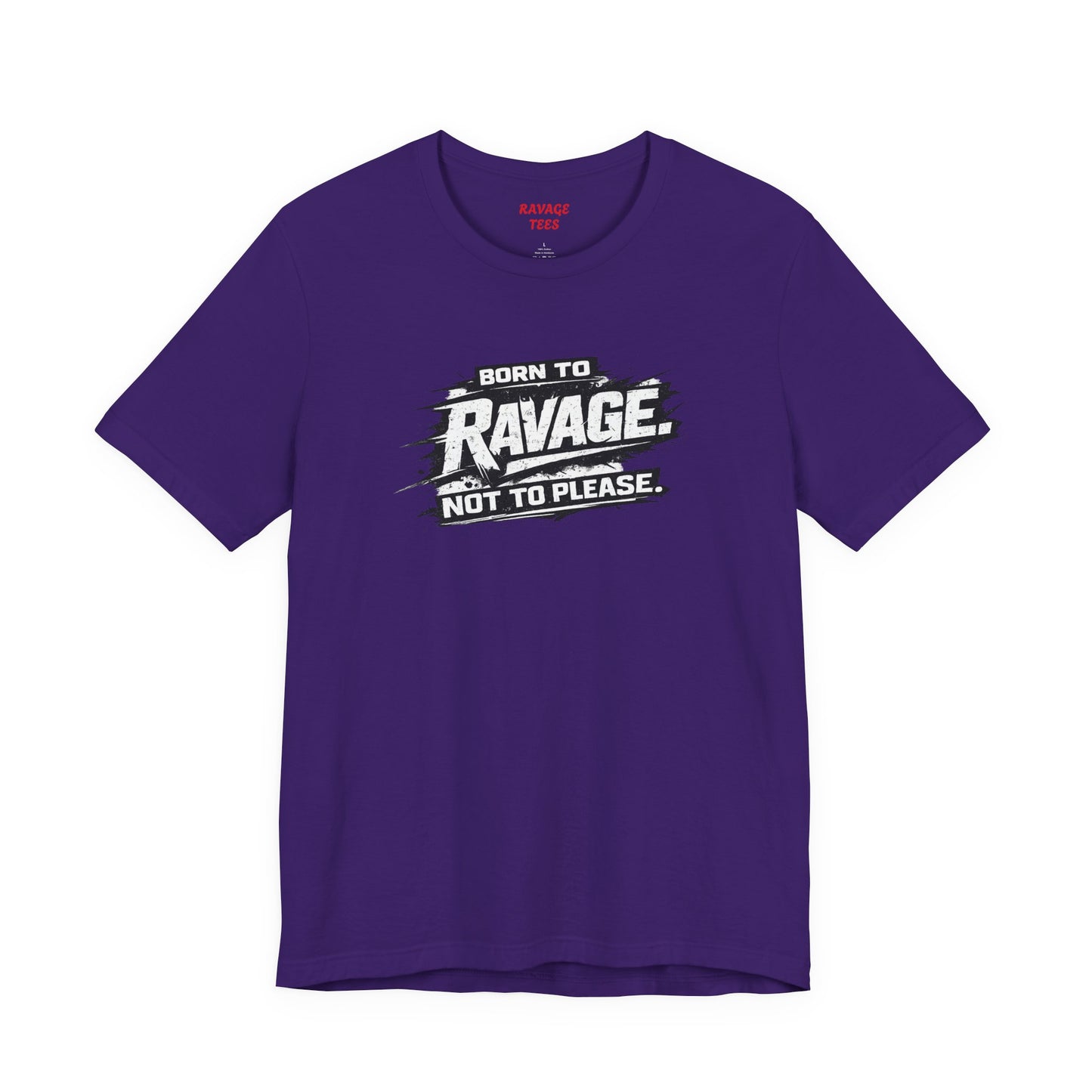 Born to Ravage Not to Please Tee