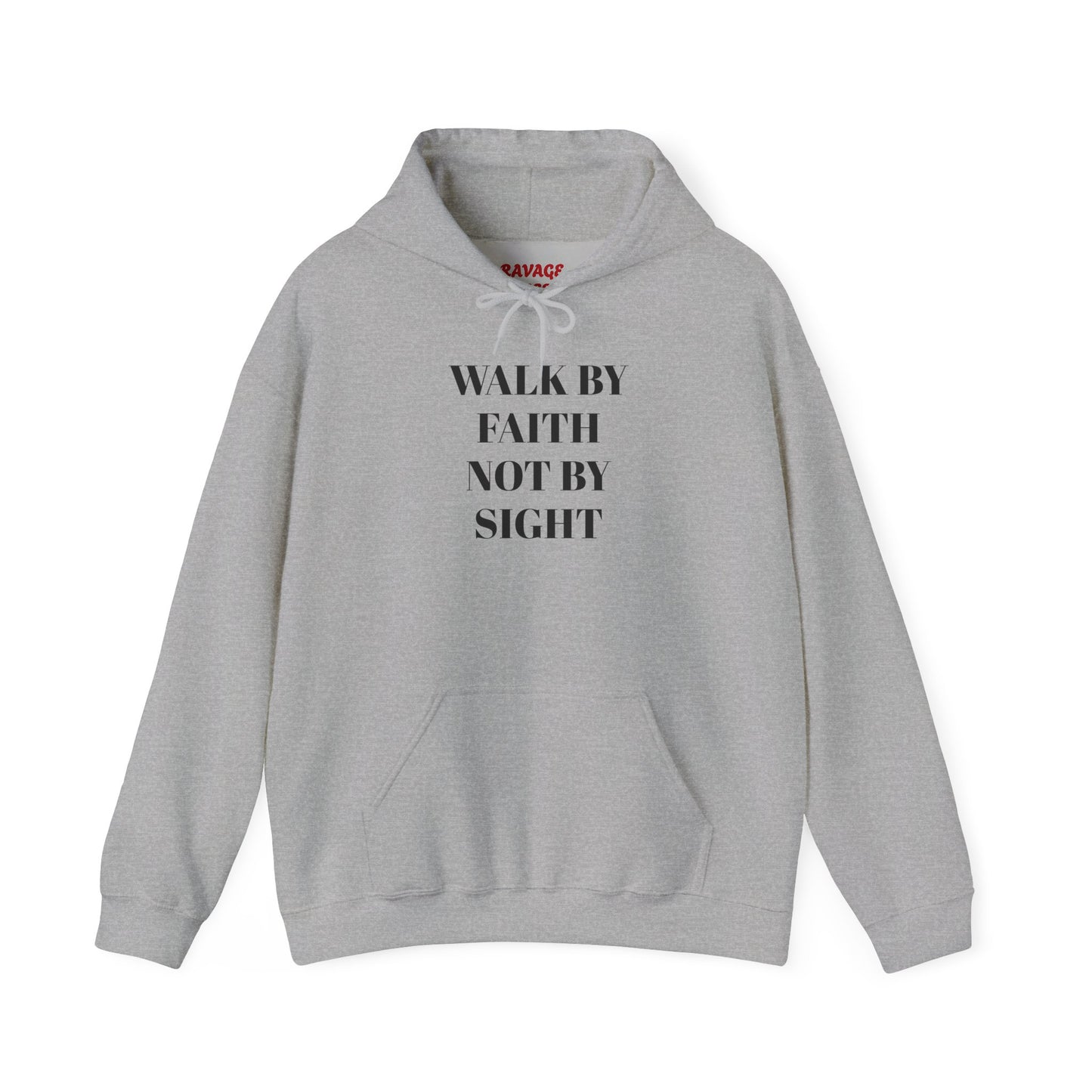 WALK BY FAITH NOT BY SIGHT--Faith Hoodie
