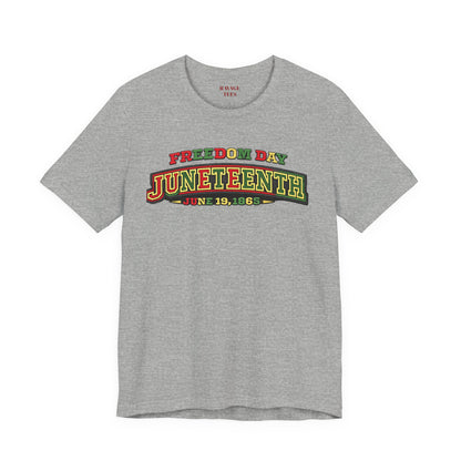 Juneteenth Freedom Day June 19, 1865" Tee