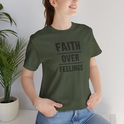 Faith Over Feelings Tee