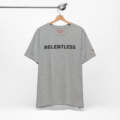 Relentless T-Shirt — Minimal Motivational Tee