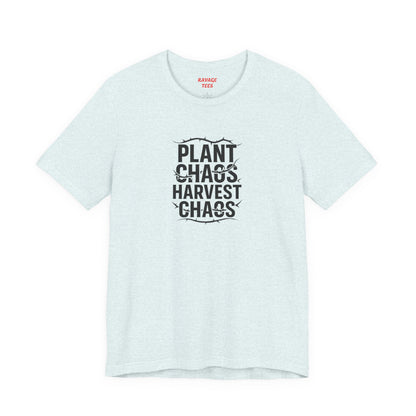 Plant Chaos Harvest Chaos Tee