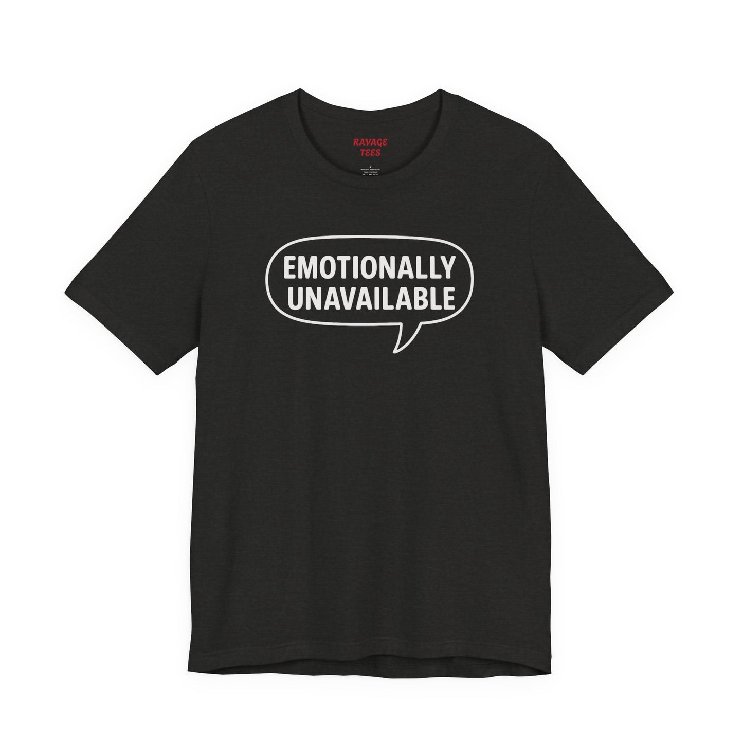 Emotionally Unavailable Unisex T-Shirt – Funny Graphic Tee, Trendy Minimalist Statement Shirt for Men & Women
