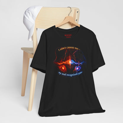 Soulmate Tee — "I didn’t choose you... my soul recognized you"