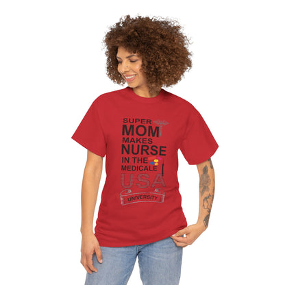 Super Mom Nurse Tee, Unisex Cotton T-Shirt for Nurses, Gift for Medical Professionals, Medical Field Apparel