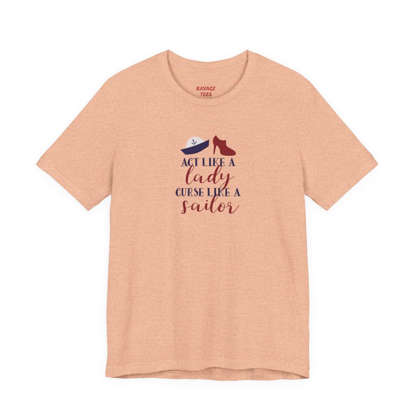 "Act Like a Lady, Curse Like a Sailor" Graphic T-Shirt