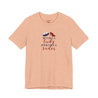 "Act Like a Lady, Curse Like a Sailor" Graphic T-Shirt