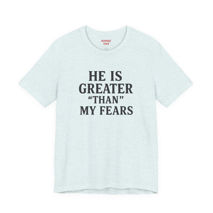 "He Is Greater Than My Fears" Christian Faith Cross T-Shirt