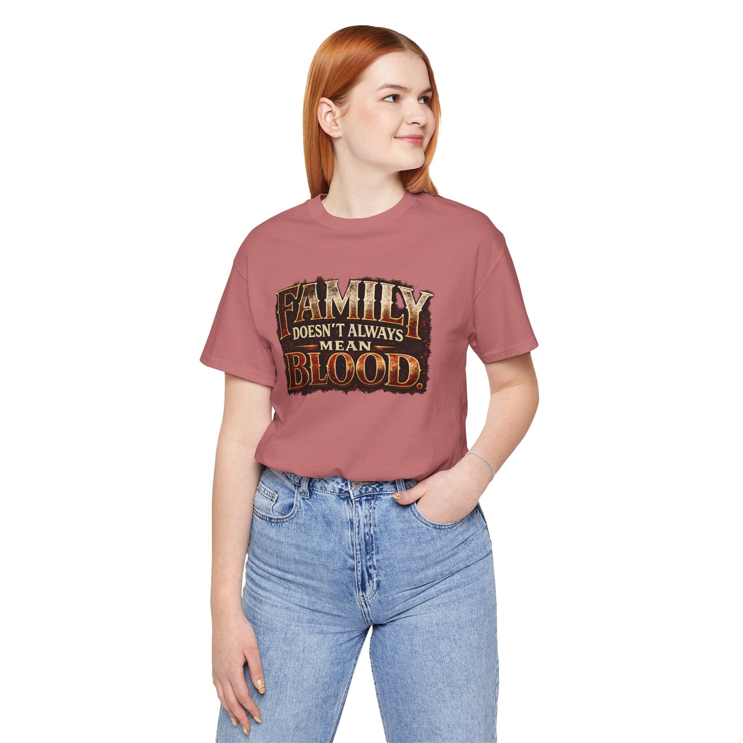 Family Doesn't Always Mean Blood TEE