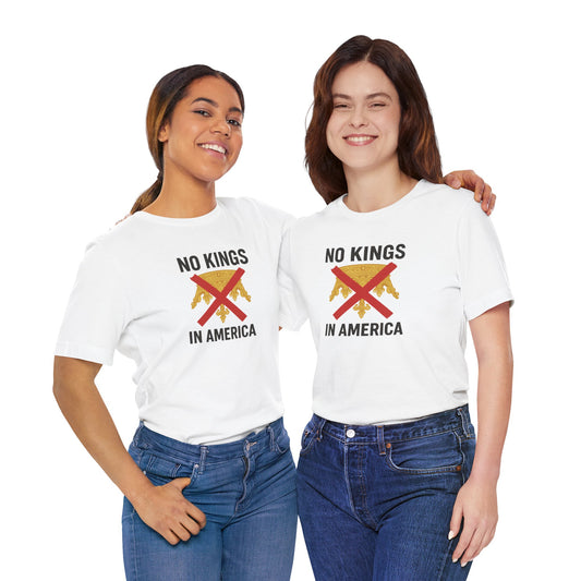 NO KINGS Revolutionary Statement Tee – Unisex Protest Shirt for Freedom, Equality & Independence Day Casual Wear