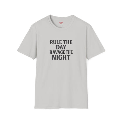 "Rule the Day, Ravage the Night" Unisex Motivational T-Shirt