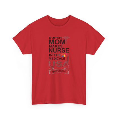 Super Mom Nurse Tee, Unisex Cotton T-Shirt for Nurses