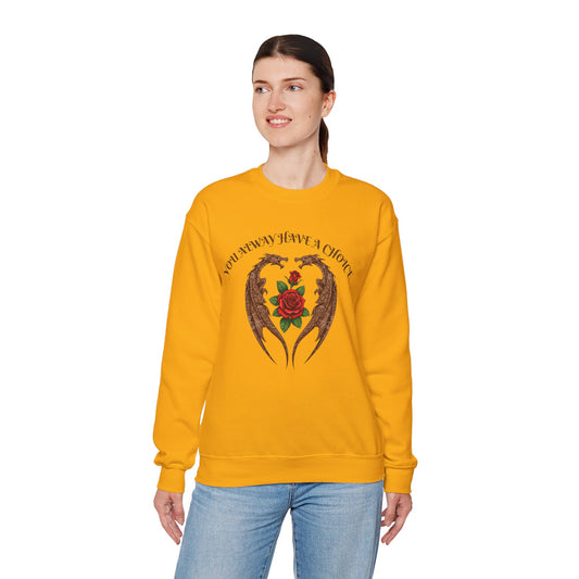 Dragon-Sweatshirt YOU ALWAYS HAVE A CHOICE