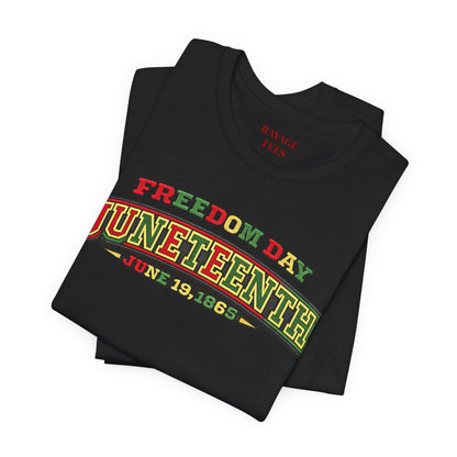 Juneteenth Freedom Day June 19, 1865" Tee