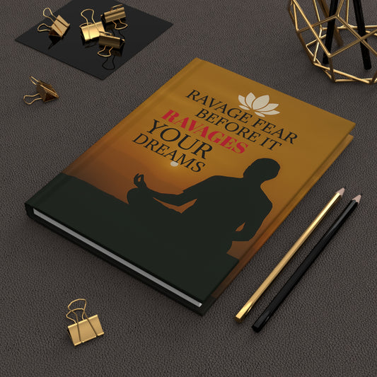 Ravage Fear Before It Ravages Your Dreams Journal