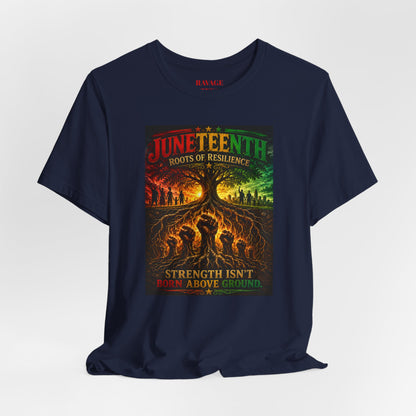 Juneteenth — "Strength Isn't Born Above Ground"