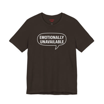 Emotionally Unavailable Unisex T-Shirt – Funny Graphic Tee, Trendy Minimalist Statement Shirt for Men & Women