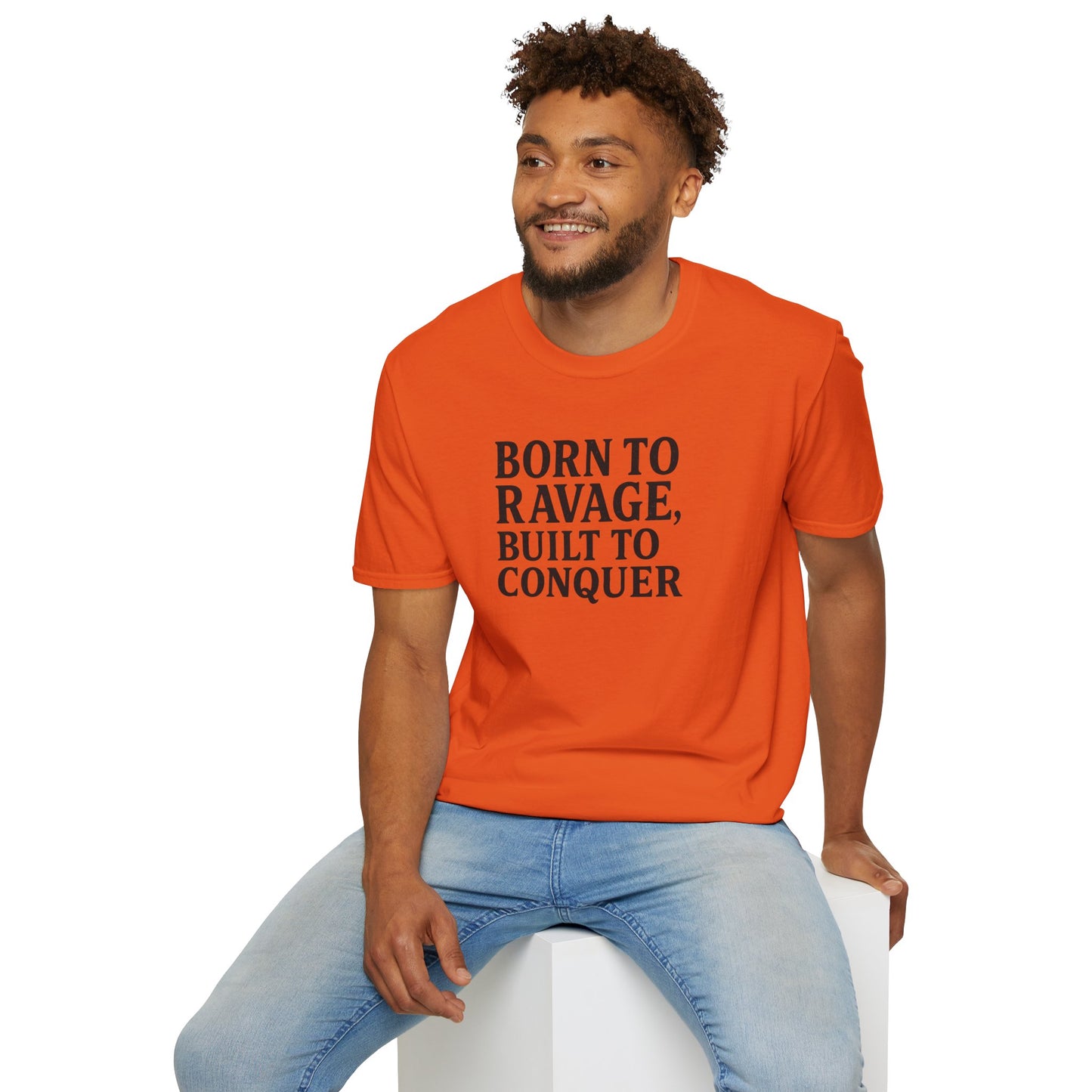 "Born to Ravage, Built to Conquer" Unisex Motivational T-Shirt