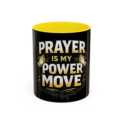Prayer Is My Power Move Coffee Mug — Christian Faith 11/15oz Accent Mug