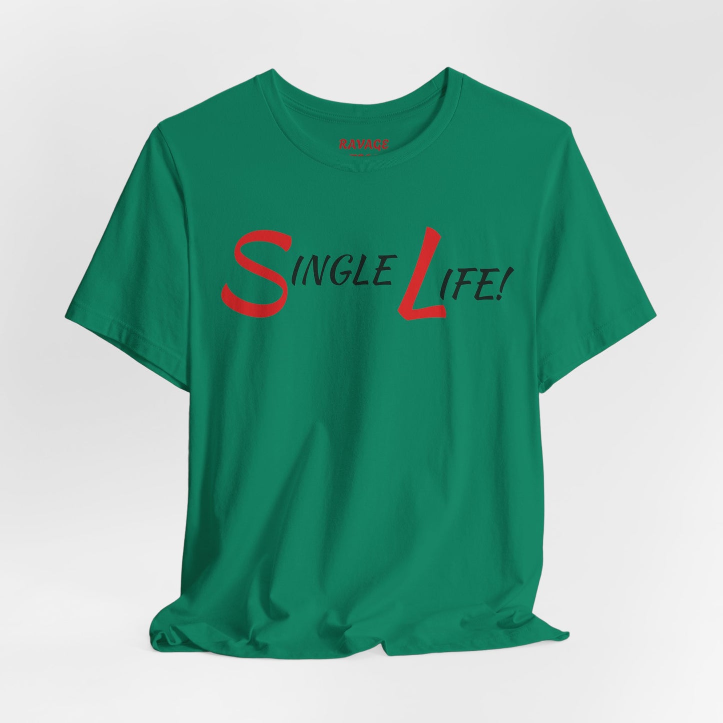 Fun & Playful Single Life Tee