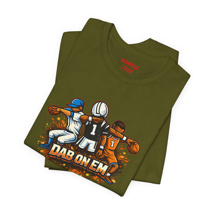 DAB ON EM Unisex Jersey Short Sleeve Tee
