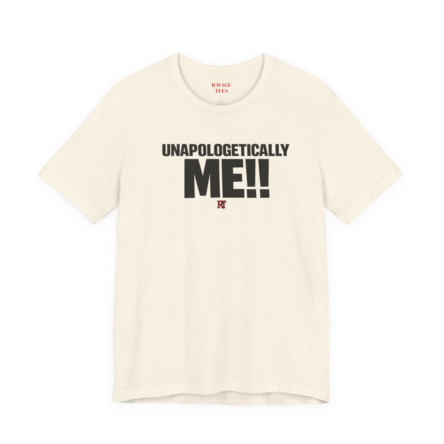 Unapologetically Me!! T‑Shirt