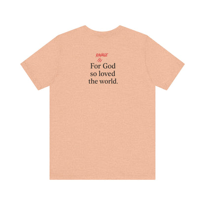 **JOHN 3:16 Faith-Inspired Unisex Tee – Christian Scripture T-Shirt, Religious Apparel, Inspirational Gift, Bible Verse Faith Shirt**