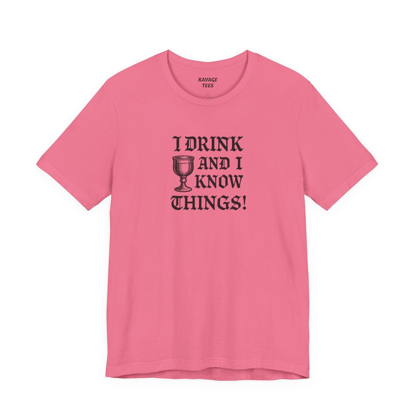 Ravage Funny Drinking Quotes Tee | Unisex Alcohol Humor T-Shirt