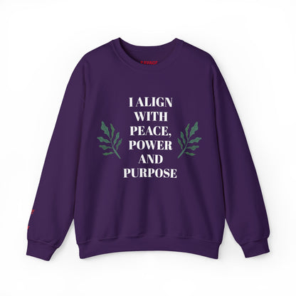 I ALIGN WITH PEACE, POWER AND PURPOSE SWEATSHIRT