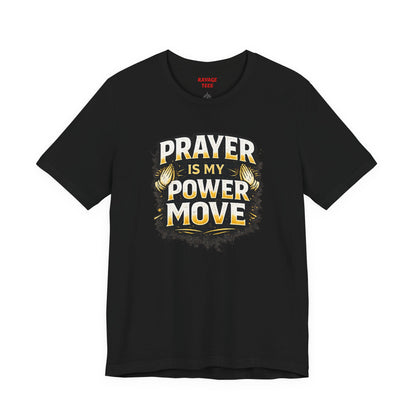 Prayer Is My Power Move T-Shirt — Inspirational Christian Faith Tee