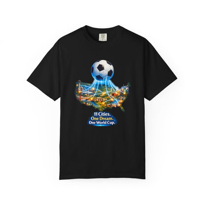 World Cup 2026 T-Shirt — "11 Cities. One Dream. One World Cup."