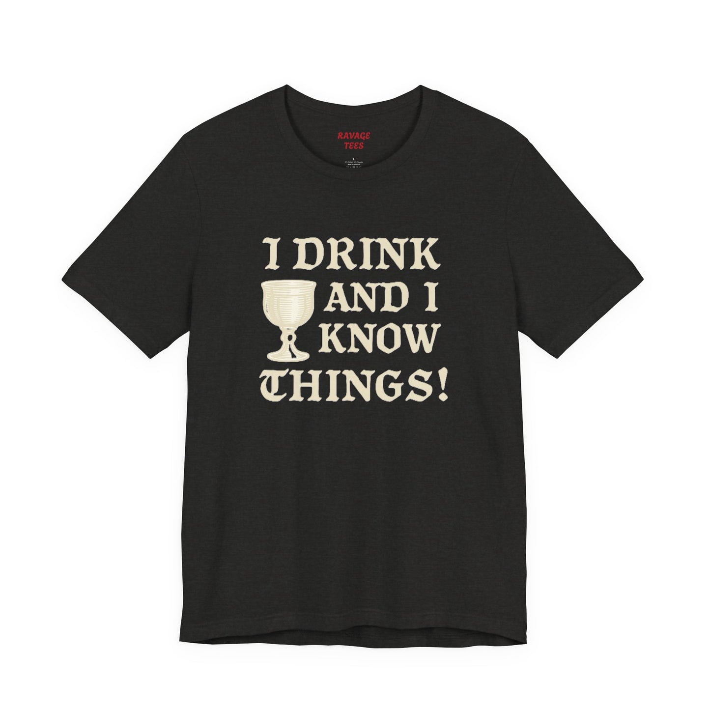 Funny Drinking Quotes Tee | Unisex Party T-Shirt | Alcohol Humor