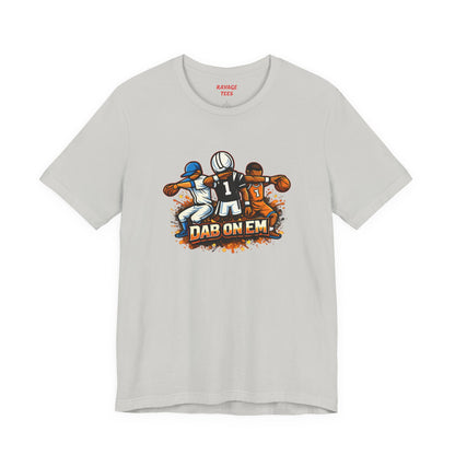 DAB ON EM Unisex Tee