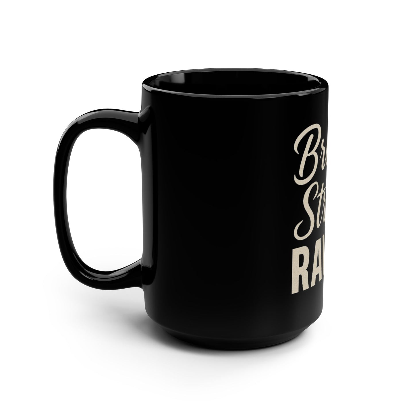 BREATHE STRETCH RAVAGE Mugs