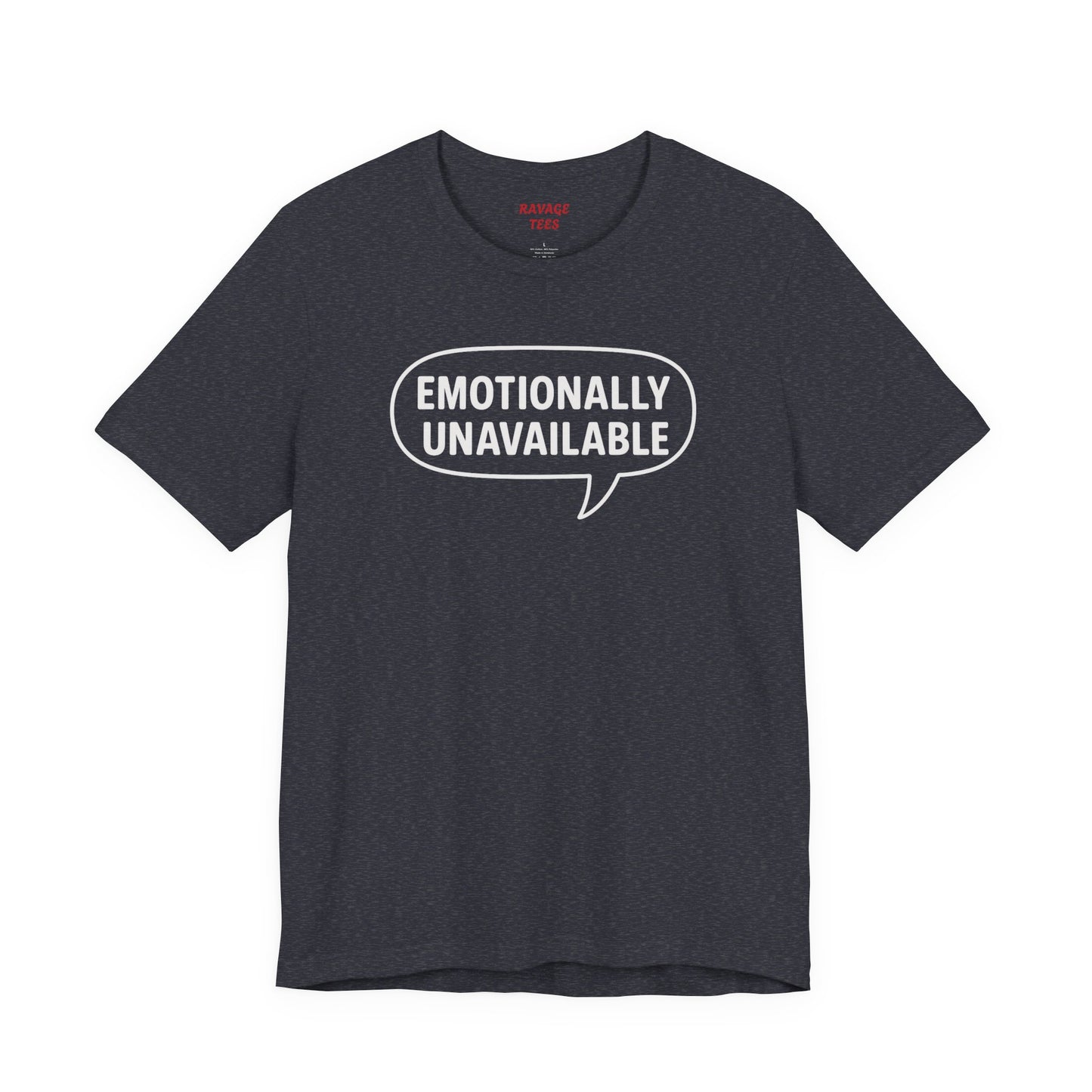 Emotionally Unavailable Unisex T-Shirt – Funny Graphic Tee, Trendy Minimalist Statement Shirt for Men & Women