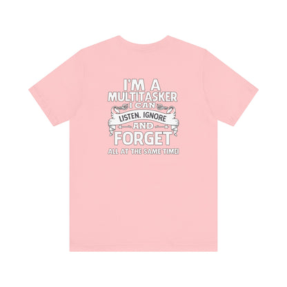 I AM A MULTITASKER Unisex Jersey Short Sleeve Tee