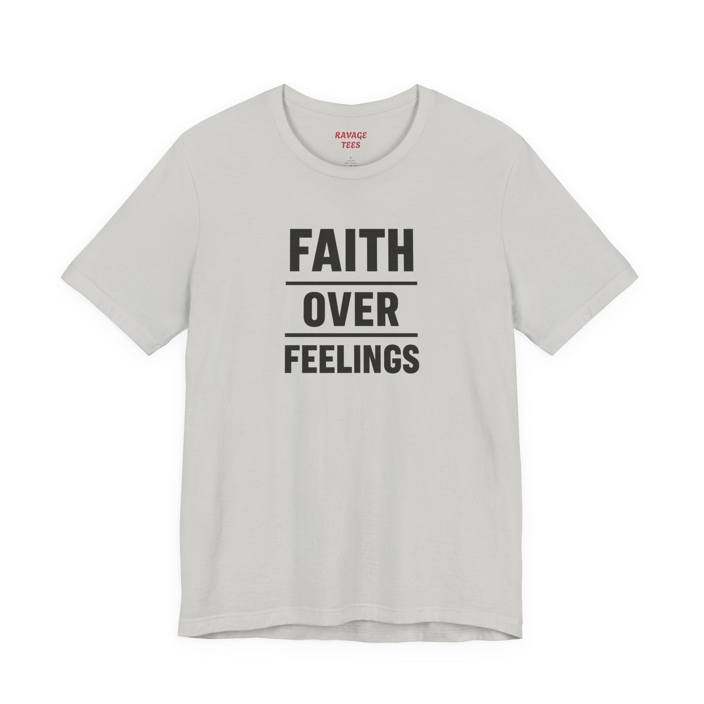 Faith Over Feelings Tee