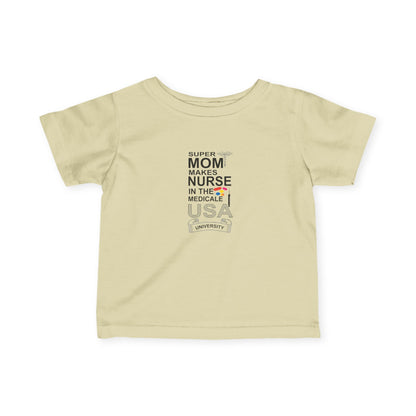 Super Mom Nurse Infant T-Shirt