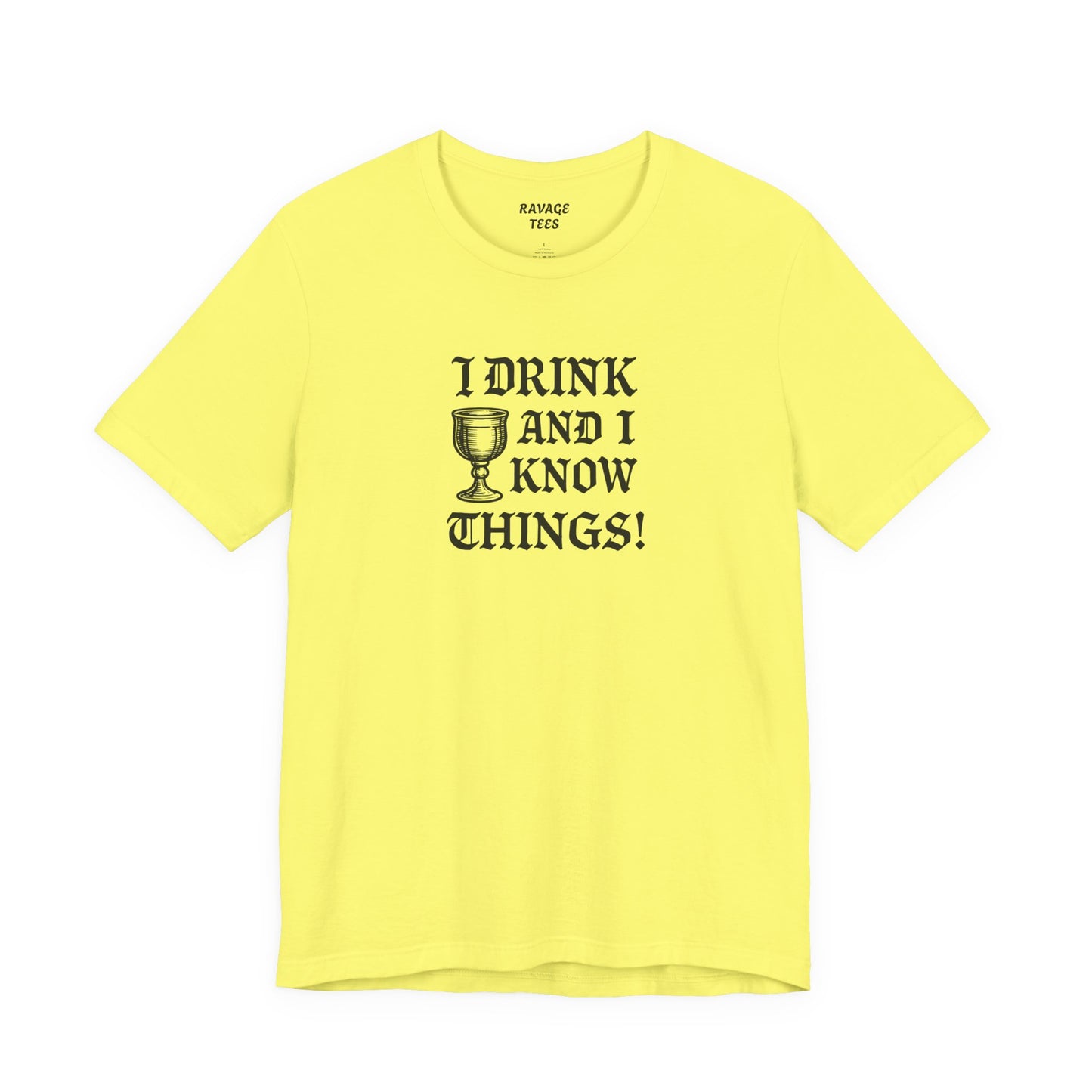 Ravage Funny Drinking Quotes Tee | Unisex Alcohol Humor T-Shirt