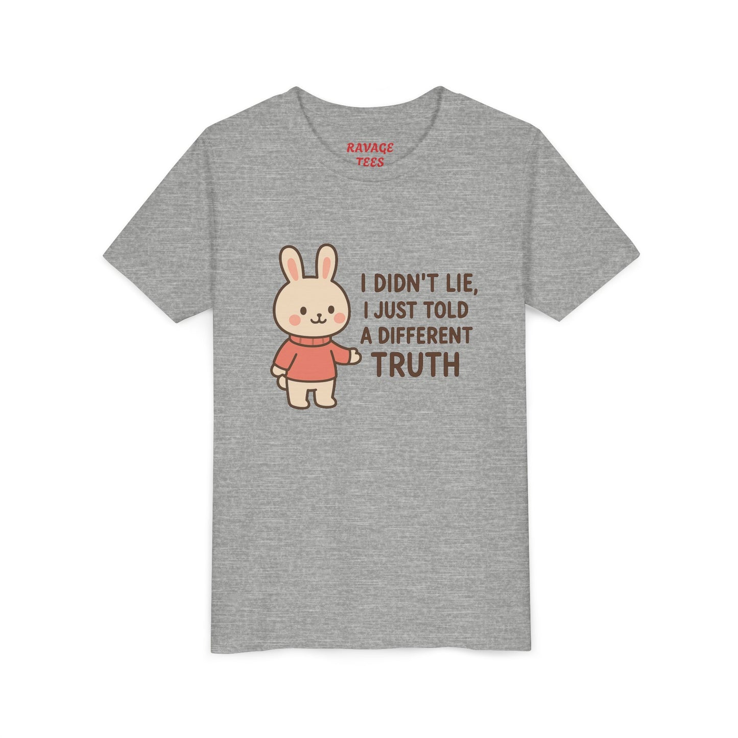 Cute Bunny “I Didn’t Lie, I Just Told A Different Truth”